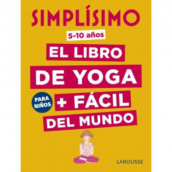Simplísimo. El libro de yoga + fácil del mundo. Para niños - Koch, Isabelle
