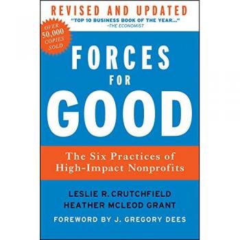 Forces for Good: The Six Practices of High-Impact Nonprofits