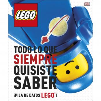 LEGO® Todo lo que siempre quisite saber: ¡Montones de curiosidades LEGO®! - Varios Autores