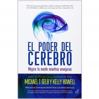 El poder del cerebro: Mejora tu mente para el resto de tu vida