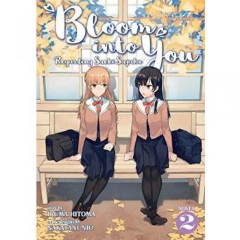 Bloom Into You: Regarding Saeki Sayaka Vol. 2 (Light Novel) by Nio Nakatani