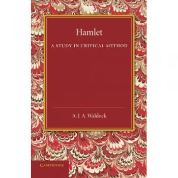 Hamlet: Un Estudio en Método Crítico de Waldock, A. J. A