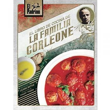 EL PADRINO: EL LIBRO DE COCINA DE LA FAMILIA CORLEONE