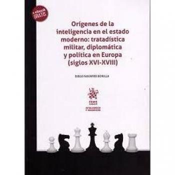 Orígenes de la inteligencia en el estado moderno: tratadística militar, diplomática y política en Europa
