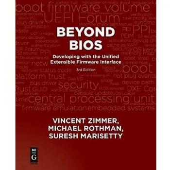 Beyond BIOS: Developing with the Unified Extensible Firmware Interface, Third Edition