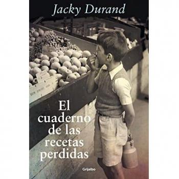 El cuaderno de las recetas perdidas (Grijalbo Narrativa