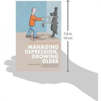 Managing Depression, Growing Older: A guide for professionals and carers