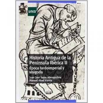 Historia antigua de la península ibérica II. Época tardoimperial y visigoda