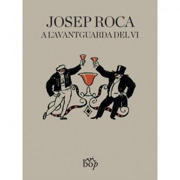 Josep Roca, a l'avantguarda del vi: 1