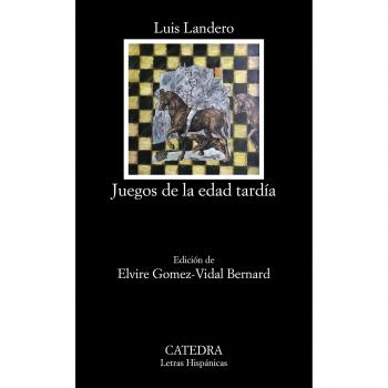 Juegos de la edad tardía - Luis Landero