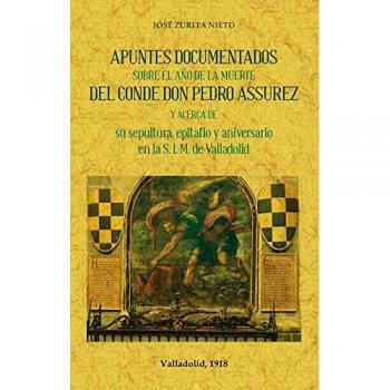 Apuntes documentados sobre el año de la muerte del Conde Don Pedro Assurez