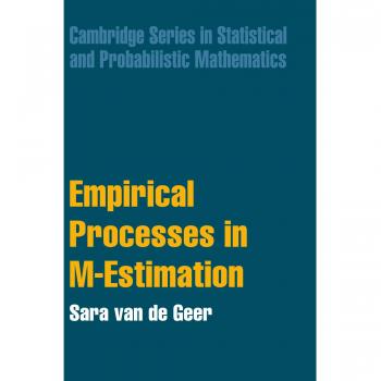Procesos Empíricos en M-Estimación (Serie de Cambridge en Matemáticas Estadísticas y Probabilísticas, Volumen 6)