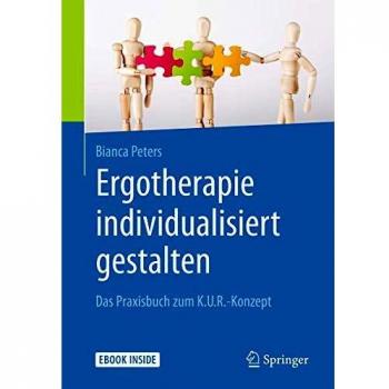 Arbeitsbuch Ergotherapie individualisiert gestalten: Das Praxisbuch zum K.U.R.-Konzept