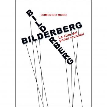 Bilderberg. La elite del poder mundial.