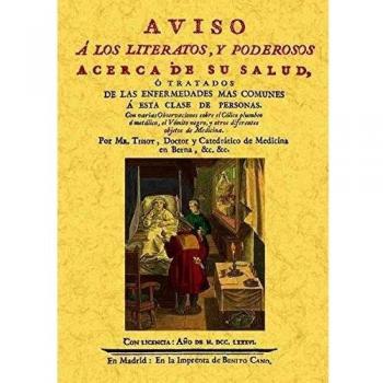 Aviso Á Los Literatos, Y Poderosos Acerca De Su Salud