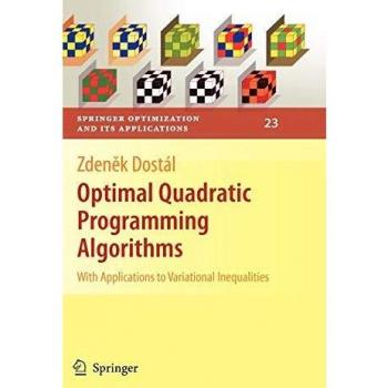 Optimal Quadratic Programming Algorithms: Applications to Variational Inequalities and Optimization Techniques