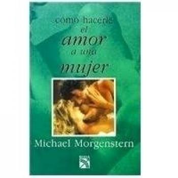 Como hacerle el amor a una mujer / How to Make Love to a Woman