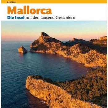Mallorca: Die Insel mit den tausend Gesichtern