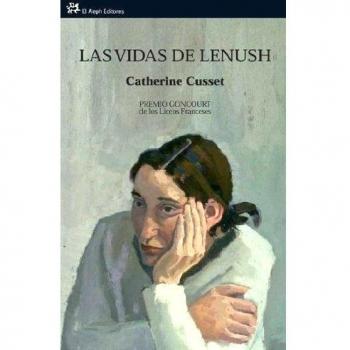 Las vidas de Lenush: Premio Goncourt de los Liceos Franceses