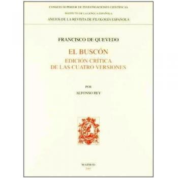 El Buscón : edición crítica de las cuatro versiones: Edición crítica de las cuatro versiones: 99