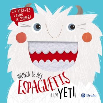 ¡Nunca le des espaguetis a un yeti! - VV.AA.