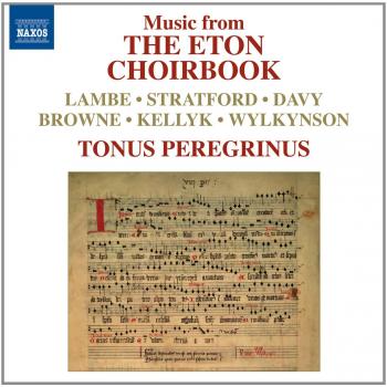 The Eton Choirbook - Tonus Peregrinus