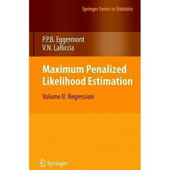 Maximum Penalized Likelihood Estimation: Volume II - Regression (Springer Series in Statistics)