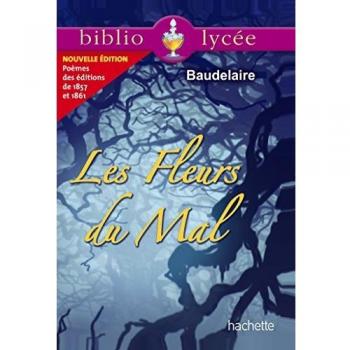 Bibliolycée - Les Fleurs du Mal, Charles Baudelaire