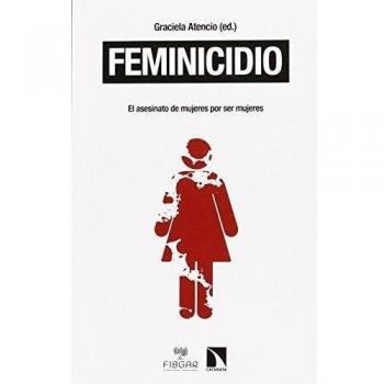 Feminicidio: Todos tus librosComprar en librerías Feminicidio De la categoría político-jurídica a la justicia universal: 519