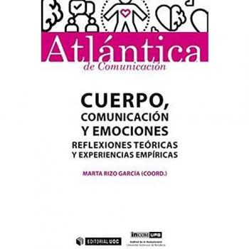 Cuerpo, Comunicación y Emociones: Reflexiones teóricas y experiencias empíricas: 48