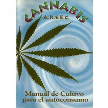 Cannabis - manual de cultivo para el autoconsumo