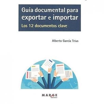 Guía documental para exportar e importar. Los 12 documentos clave: 0