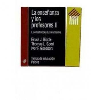La enseñanza y los profesores, II: La enseñanza y sus contextos: 2