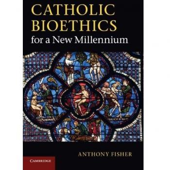 Catholic Bioethics for a New Millennium: Comprehensive Guide and Ethical Framework