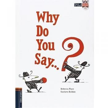 Why Do You Say...?