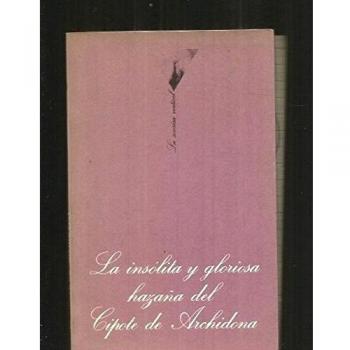 La insólita y gloriosa hazaña del Cipote de Archidona: 2