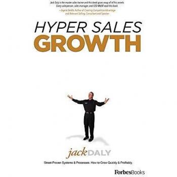 Hyper Sales Growth: Street-Proven Systems & Processes. How to Grow Quickly & Profitably.