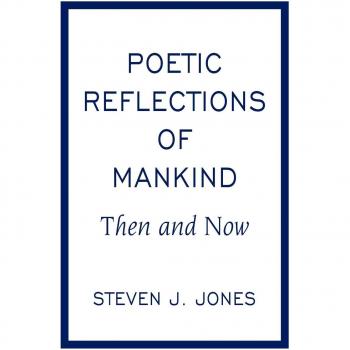 Reflexiones Poéticas de la Humanidad: Ayer y Hoy - Steven J. Jones (Tapa Blanda)