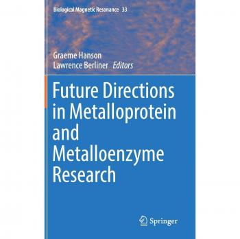 Future Directions in Metalloprotein and Metalloenzyme Research