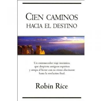 Cien Caminos Hacia El Destino