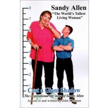 Cast a Giant Shadow: The Inspirational Biography of Sandy Allen, the World's Tallest Woman (Paperback Edition)