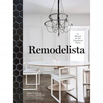 Remodelista: A Manual For The Considered Home