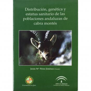 Distribución, genética y estatus sanitario de las poblaciones andaluzas de cabra montés
