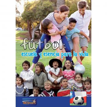 Fútbol: escuela y esencia para la vida
