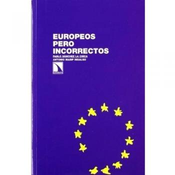 Europeos pero incorrectos: Una mirada desde el Parlamento Europeo