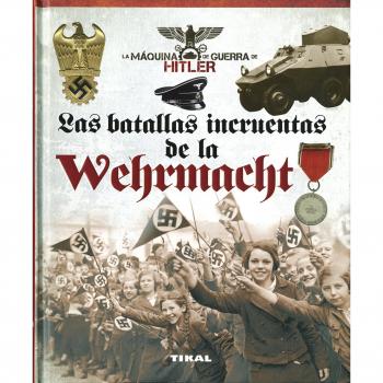 Las batallas incruentas de la Wehrmacht - Carlos Caballero Jurado