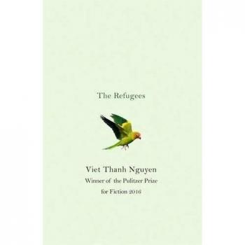 Los Refugiados de Viet Thanh Nguyen - Novela sobre la experiencia de inmigrantes y la búsqueda de identidad