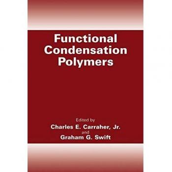 Functional Condensation Polymers: Advanced Synthesis and Applications