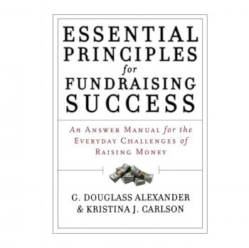 Fundraising Success: Essential Principles by G. Douglass Alexander & Kristina J. Carlson