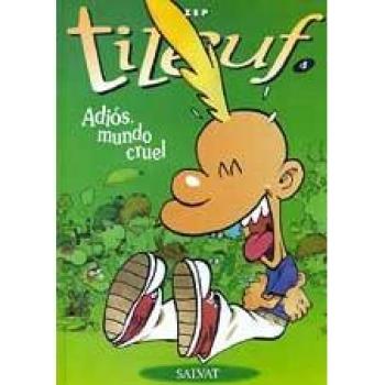 Titeuf - adios mundo cruel: Titeuf 4 Adios Mundo Cruel - Zep